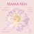 Mama Mia
